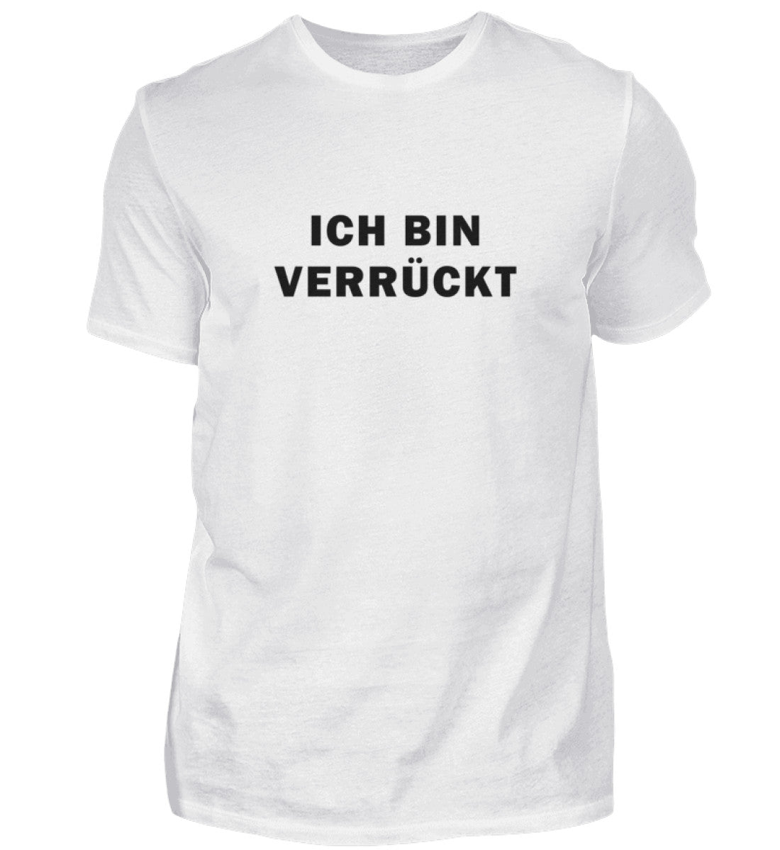 ICH BIN VERRÜCKT